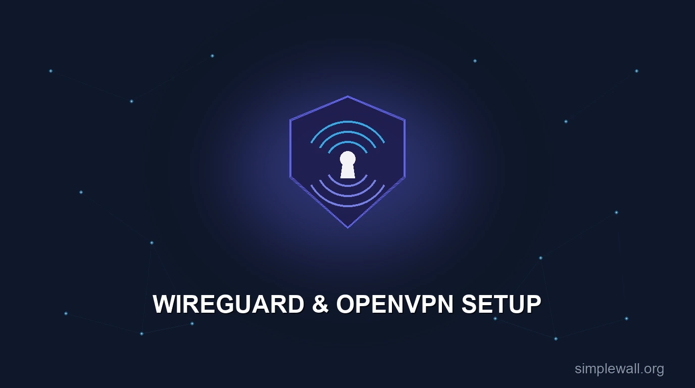 How to Use simplewall with VPNs (WireGuard and OpenVPN) - simplewall.org